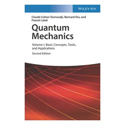 Quantum Mechanics, Volume 1 - Cohen-Tannoudji, Claude (University of Paris) a Diu, Bernard (Univ