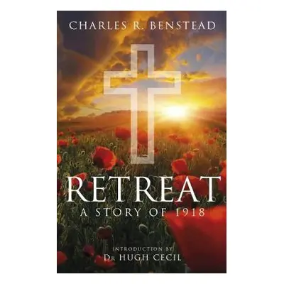 Retreat - Benstead, Charles R.