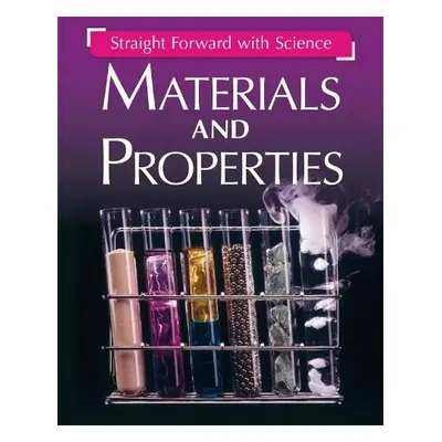 Straight Forward with Science: Materials and Properties - Riley, Peter