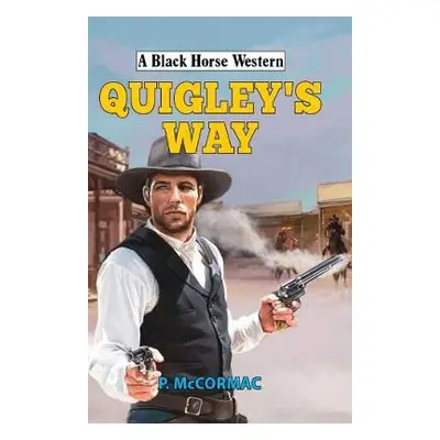 Quigley's Way - McCormac, P