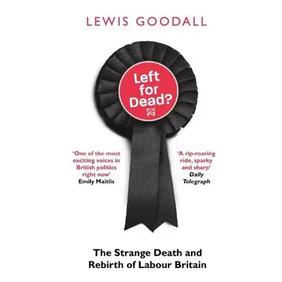 Left for Dead? - Goodall, Lewis