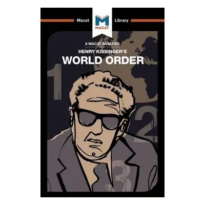 Analysis of Henry Kissinger's World Order - Gibson, Bryan