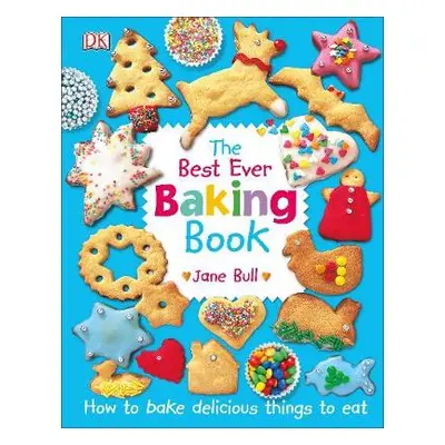 Best Ever Baking Book - Bull, Jane