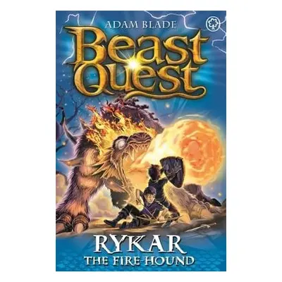 Beast Quest: Rykar the Fire Hound - Blade, Adam