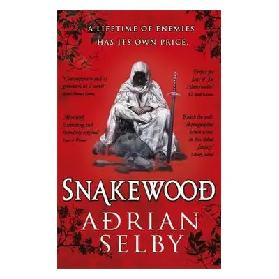 Snakewood - Selby, Adrian (Author)