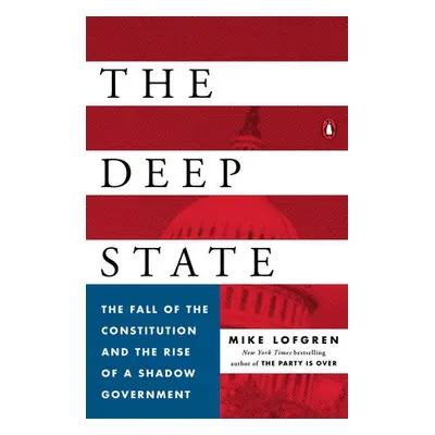 Deep State - Lofgren, Mike