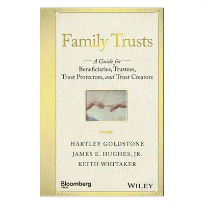 Family Trusts - Goldstone, Hartley a Hughes, James E., Jr a Whitaker, Keith