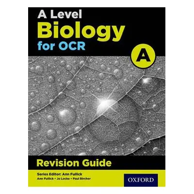 A Level Biology for OCR A Revision Guide - Fisher, Michael