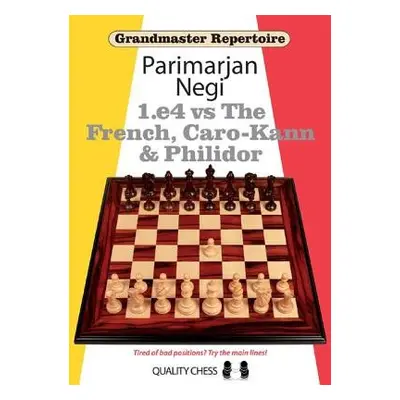 1.e4 vs The French, Caro-Kann and Philidor - Negi, Parimarjan