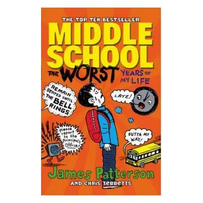 Middle School: The Worst Years of My Life - Patterson, James