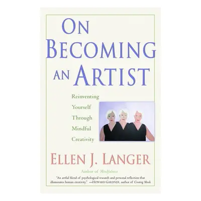 On Becoming an Artist - Langer, Ellen J.