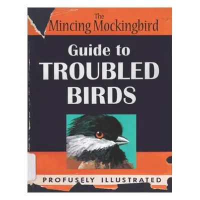 Guide to Troubled Birds - Mockingbird, The Mincing