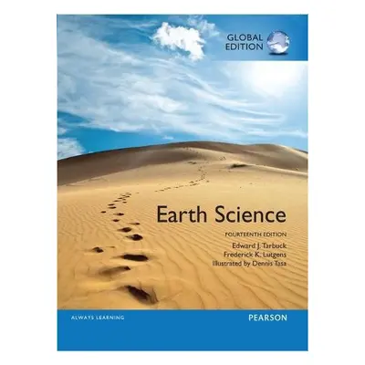 Earth Science, Global Edition - Tarbuck, Edward a Lutgens, Frederick a Tasa, Dennis