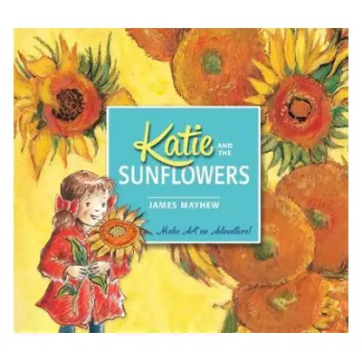 Katie and the Sunflowers - Mayhew, James