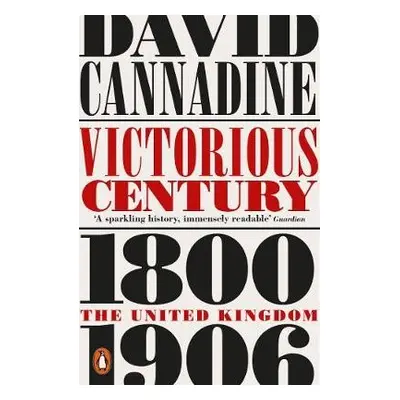 Victorious Century - Cannadine, David