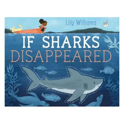 If Sharks Disappeared - Williams, Lily