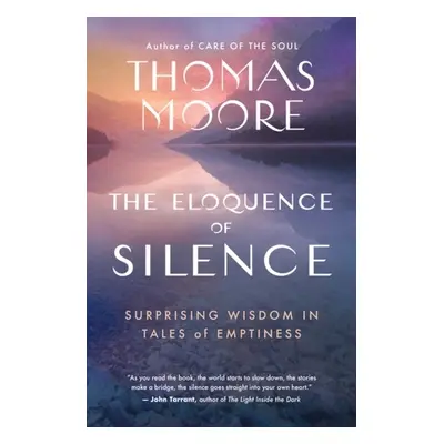 Eloquence of Silence - Moore, Thomas