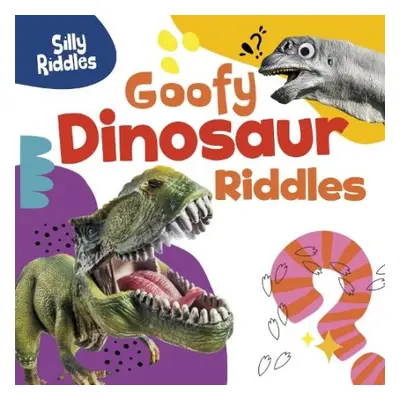 Goofy Dinosaur Riddles - Sautter, A. J. (Senior Editor)