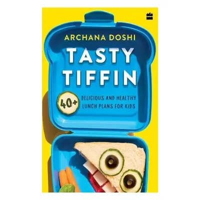 Tasty Tiffin - Doshi, Archana