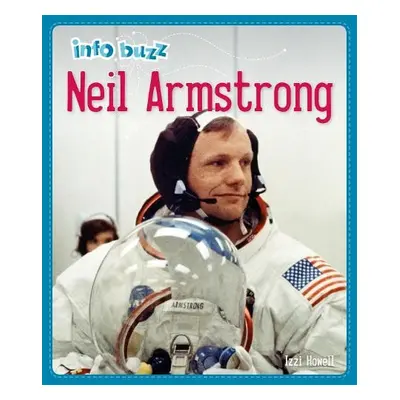 Info Buzz: History: Neil Armstrong - Howell, Izzi