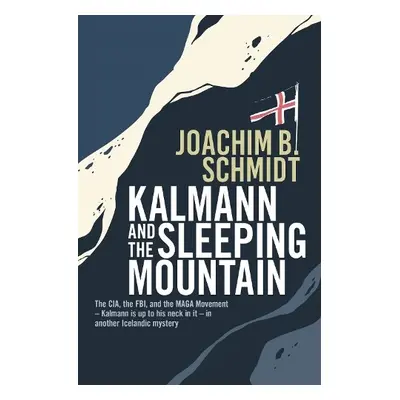 Kalmann and the Sleeping Mountain - Schmidt, Joachim B.