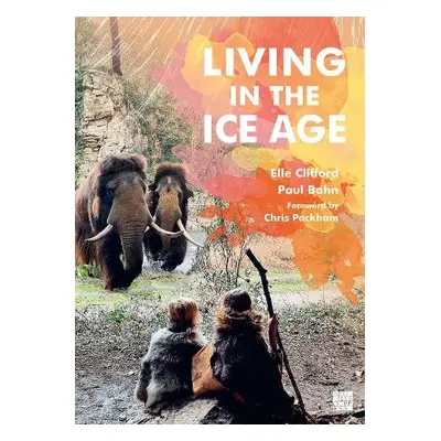 Living in the Ice Age - Clifford, Elle a Bahn, Paul