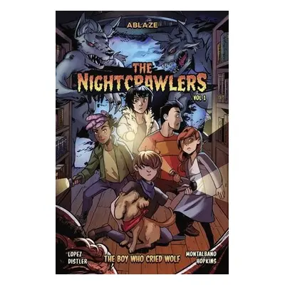 Nightcrawlers Vol 1: The Boy Who Cried Wolf - Lopez, Marco