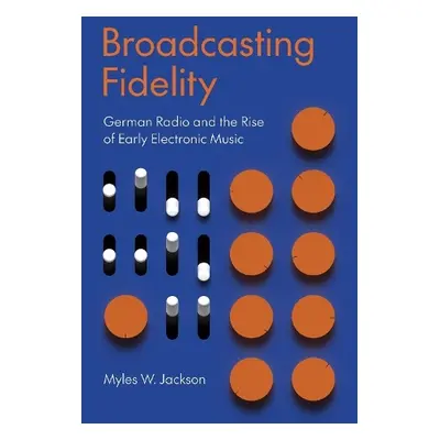 Broadcasting Fidelity - Jackson, Myles W.