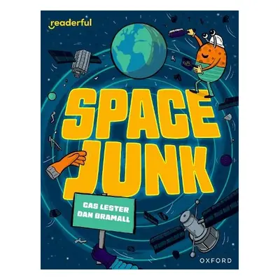 Readerful Independent Library: Oxford Reading Level 14: Space Junk - Lester, Cas