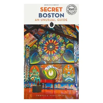 Secret Boston Guide - Schmitt, Kiernan