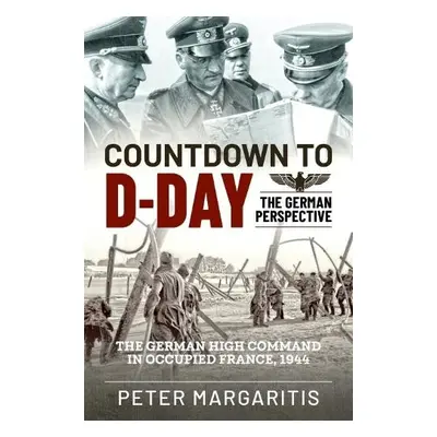 Countdown to D-Day - Margaritis, Peter