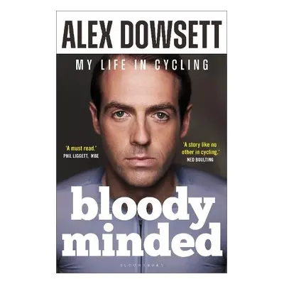 Bloody Minded - Dowsett, Alex