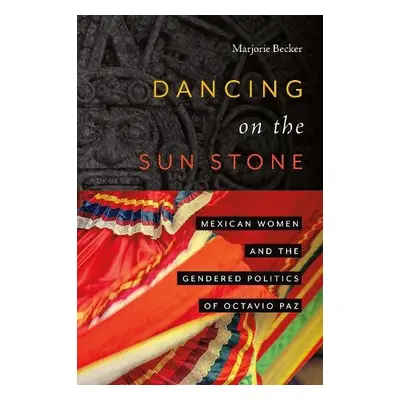 Dancing on the Sun Stone - Becker, Marjorie