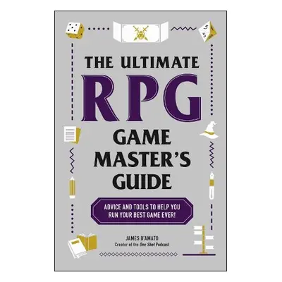 Ultimate RPG Game Master's Guide - D’Amato, James