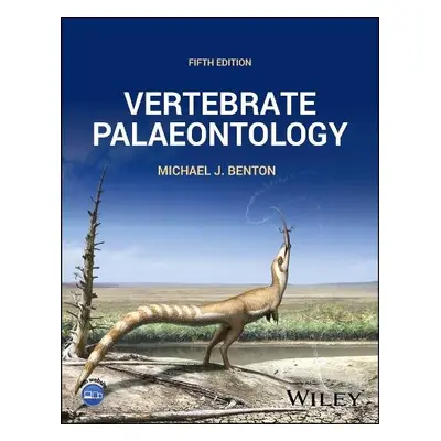 Vertebrate Palaeontology - Benton, Michael J. (University of Bristol)