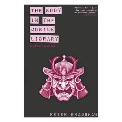 Body in the Mobile Library - Bradshaw, Peter