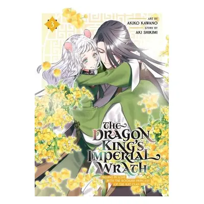 Dragon King's Imperial Wrath: Falling in Love with the Bookish Princess of the Rat Clan Vol. 3 -