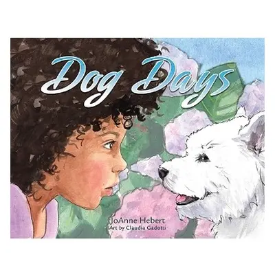 Dog Days - Hebert, JoAnne