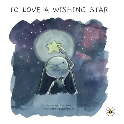 To Love a Wishing Star - Sully, Laura