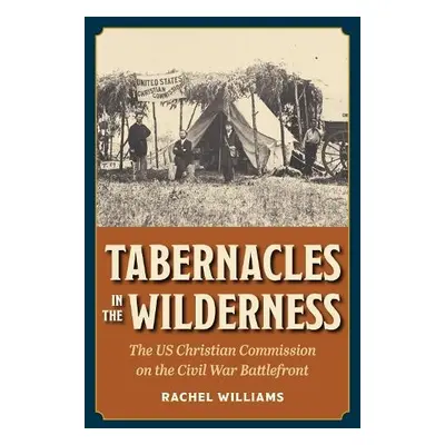 Tabernacles in the Wilderness - Williams, Rachel