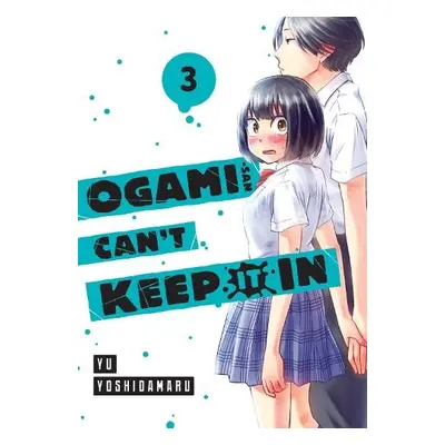 Ogami-san Can't Keep It In 3 - Yoshidamaru, Yu