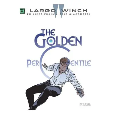 Largo Winch Vol. 20: The Golden Percentile - Giacometti, Eric