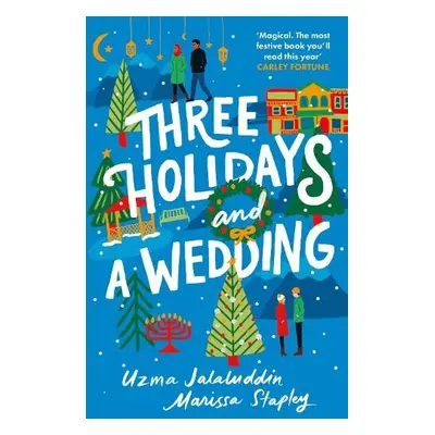 Three Holidays and a Wedding - Jalaluddin, Uzma a Stapley, Marissa