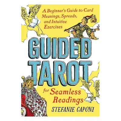 Guided Tarot - Caponi, Stefanie (Stefanie Caponi)