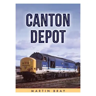 Canton Depot - Bray, Martin