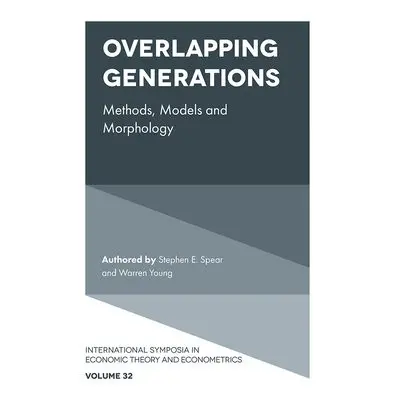 Overlapping Generations - Spear, Stephen (Carnegie Mellon University, USA) a Young, Warren (Bar 