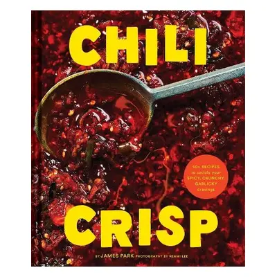 Chili Crisp - Park, James