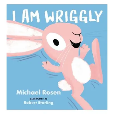 I Am Wriggly - Rosen, Michael