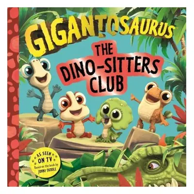 Gigantosaurus - The Dino-Sitters Club - Cyber Group Studios