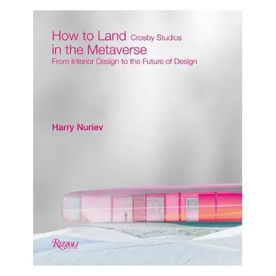 How to Land in the Metaverse - Nuriev, Harry a Studios, Crosby